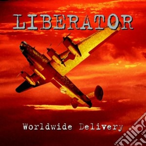 Liberator - Worldwide Delivery cd musicale di LIBERATOR