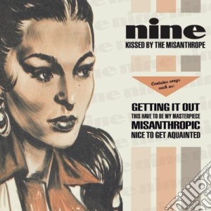 Nine - Kissed By The Misanthrope cd musicale di NINE