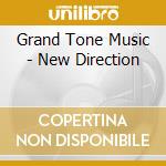 Grand Tone Music - New Direction cd