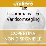 Fint Tillsammans - En Varldsomsegling cd musicale di Fint Tillsammans