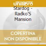 Stardog - Radko'S Mansion