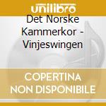 Det Norske Kammerkor - Vinjeswingen cd