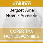 Bergset Arne Moen - Arvesolv cd