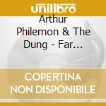 Arthur Philemon & The Dung - Far Jag Spy I Ditt Paraply cd musicale di Arthur Philemon & The Dung