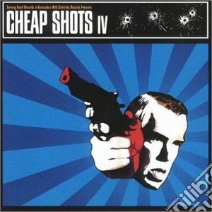 Cheap Shots Vol.Iv - Cheap Shots Vol. IV cd musicale