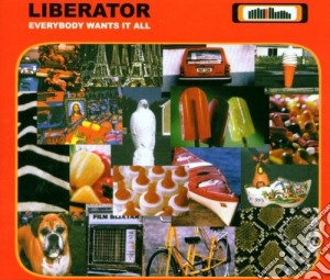 Liberator - Everybody Wants It All (cds ) cd musicale di Liberator