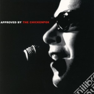 Approved By The Chickenpox cd musicale di CHICKENPOX