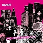 Randy - The Human Atombombs