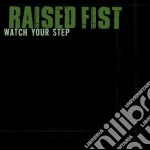 Raised Fist - Watch Your Step Kids