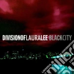 Division Of Laura Lee - Black City cd