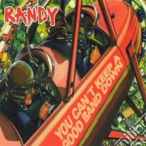 Randy - You Cant Keep A Good Band Down cd musicale di RANDY
