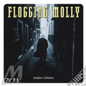 Flogging Molly - Drunken Lullabies cd musicale di Molly Flogging