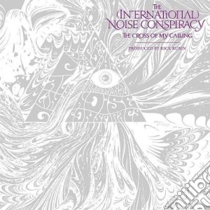 International Noise Conspiracy (The) - The Cross Of My Calling cd musicale di INTERNATIONAL NOISE CONSPIRACY