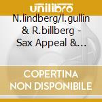 N.lindberg/l.gullin & R.billberg - Sax Appeal & Trisection cd musicale di N.LINDBERG/L.GULLIN