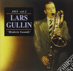 Lars Gullin - 1953 Vol.2 Modern Sounds cd musicale di LARS GULLIN