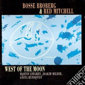 Bosse Broberg & Red Mitchell - West Of The Moon cd musicale
