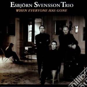 Esbjorn Svensson Trio - When Everyone Has Gone cd musicale di Esbjorn Svensson Trio