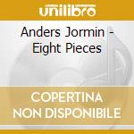 Anders Jormin - Eight Pieces cd musicale