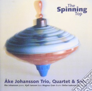Johansson Ake Trio - Spinning Top cd musicale di Johansson Ake Trio