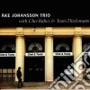 Ake Johansson Trio - Feat.c.baker & T.thielema cd