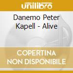 Danemo Peter Kapell - Alive