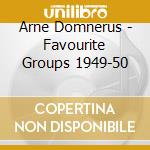 Arne Domnerus - Favourite Groups 1949-50 cd