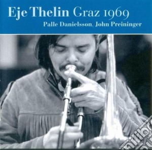 Eje Thelin - Graz 1969 cd musicale di Eje Thelin