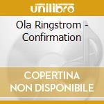Ola Ringstrom - Confirmation cd musicale di Ola Ringstrom