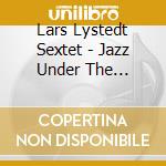 Lars Lystedt Sextet - Jazz Under The Midnight Sun cd