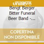Bengt Berger Bitter Funeral Beer Band - Praise Drumming cd musicale di Bengt Berger Bitter Funeral Beer Band