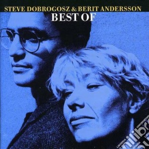 Steve Dobrogosz & Berit Andersson - Best Of cd musicale di Steve dobrogosz & be