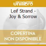 Leif Strand - Joy & Sorrow cd musicale