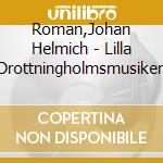 Roman,Johan Helmich - Lilla Drottningholmsmusiken cd