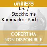 J.S. / Stockholms Kammarkor Bach - Sing Unto The Lord cd