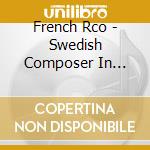 French Rco - Swedish Composer In Paris cd