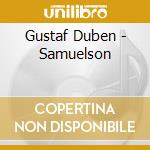 Gustaf Duben - Samuelson cd musicale di Gustaf Duben