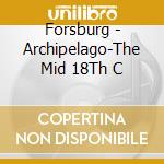 Forsburg - Archipelago-The Mid 18Th C cd