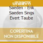 Saeden - Erik Saeden Sings Evert Taube cd