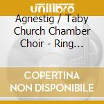 Agnestig / Taby Church Chamber Choir - Ring Out Bells cd
