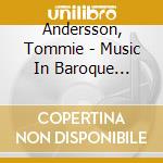 Andersson, Tommie - Music In Baroque Sweden 1650 - 1700 cd