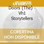 Doors (The) - Vh1 Storytellers cd