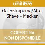 Galenskaparna/After Shave - Macken cd