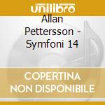 Allan Pettersson - Symfoni 14 cd musicale di Allan / Kungliga Filharmoniska Pettersson