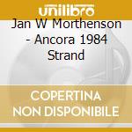 Jan W Morthenson - Ancora 1984 Strand cd musicale