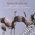 Bengt Hallberg / The Swedish Radio Jazz Group - Spring On The Air cd