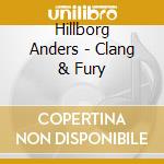 Hillborg Anders - Clang & Fury cd