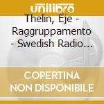 Thelin, Eje - Raggruppamento - Swedish Radio Jazz Group cd