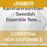Kammarensemblen - Sweedish Ensemble New Music cd musicale