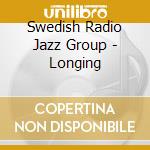 Swedish Radio Jazz Group - Longing cd