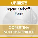 Ingvar Karkoff - Fenix cd